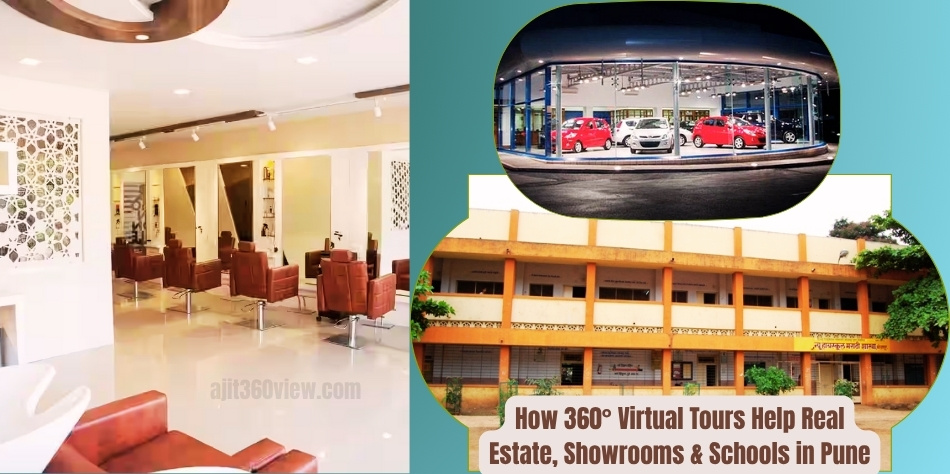 How 360 Virtual Tours Help Real Estate, Showrooms & Schools in Pune