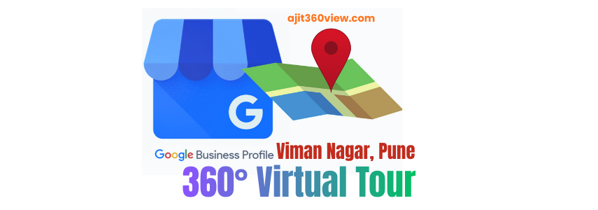 Google 360 Virtual Tour for Your Google Business Profile in Viman Nagar